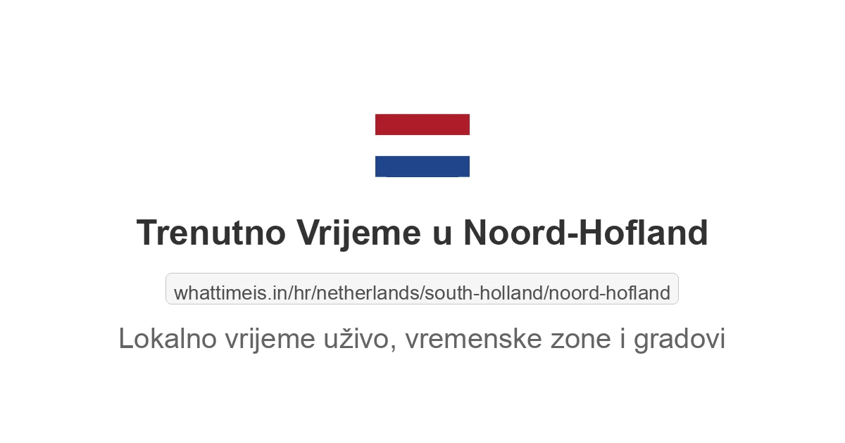 Koliko je sati u: Noord-Hofland