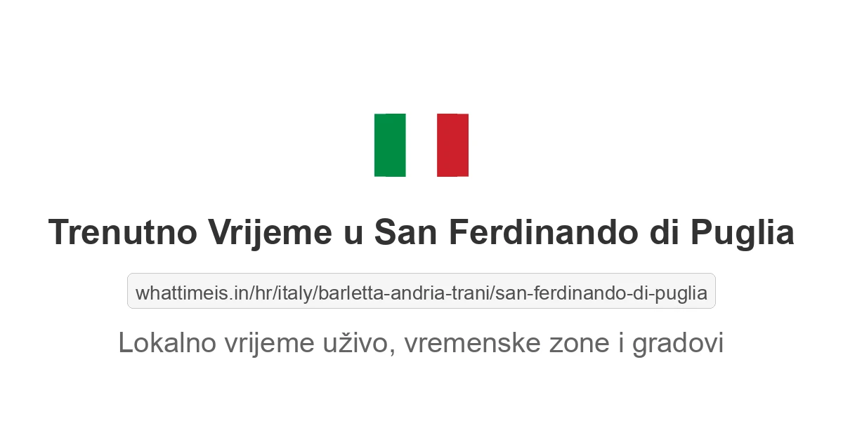 Koliko je sati u: San Ferdinando di Puglia