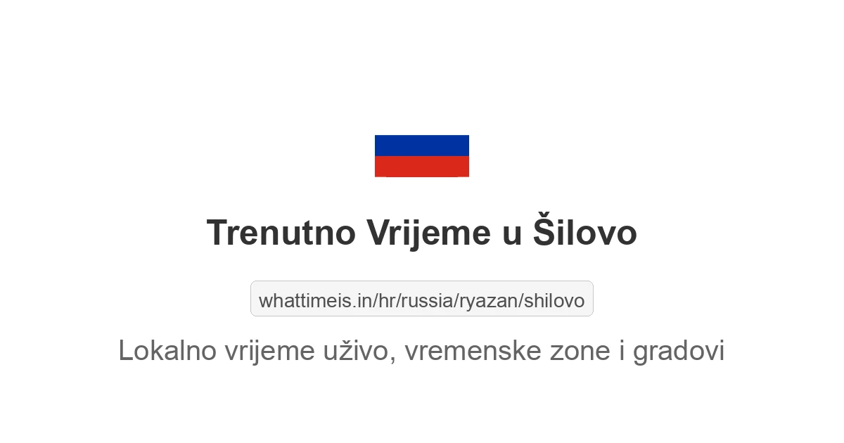 Koliko je sati u: Šilovo