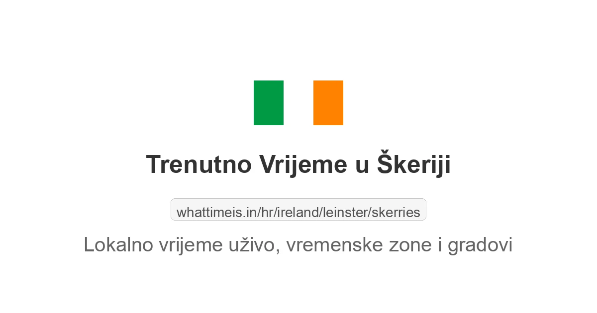 Koliko je sati u: Škeriji