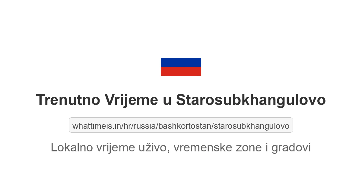 Koliko je sati u: Starosubkhangulovo