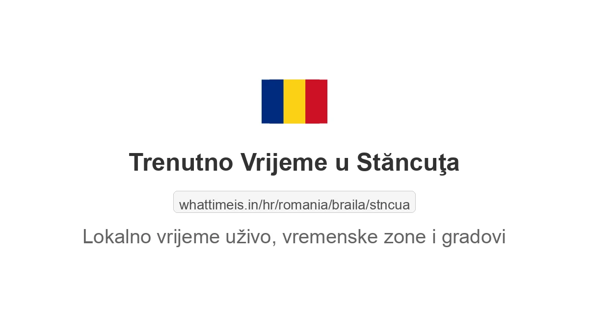 Koliko je sati u: Stăncuţa