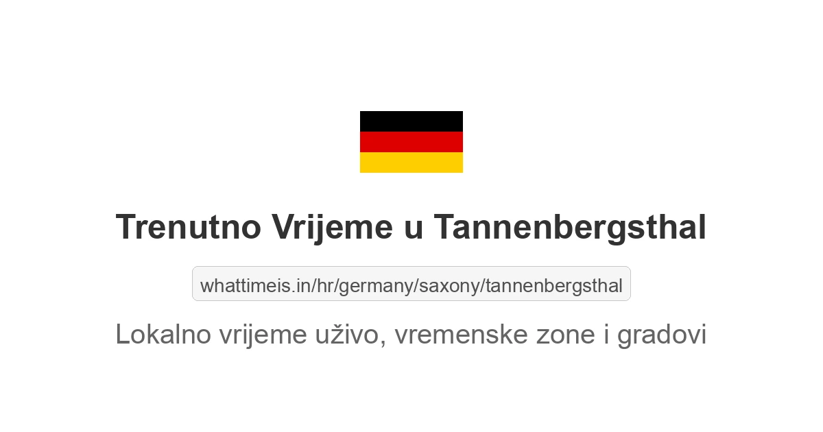 Koliko je sati u: Tannenbergsthal