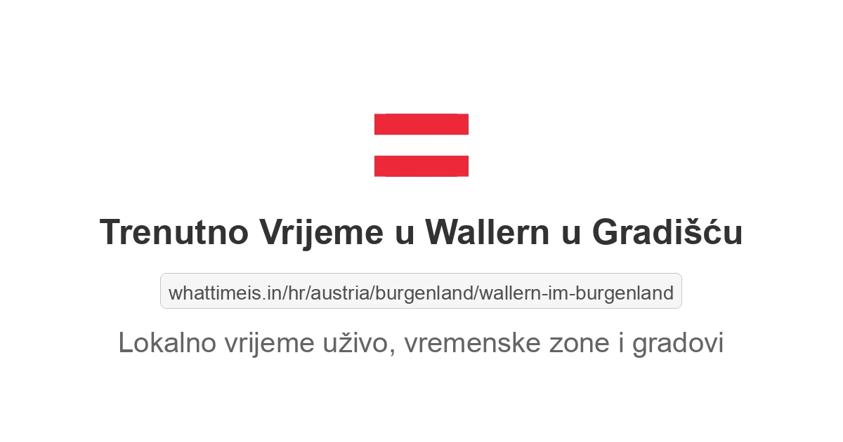 Koliko je sati u: Wallern u Gradišću