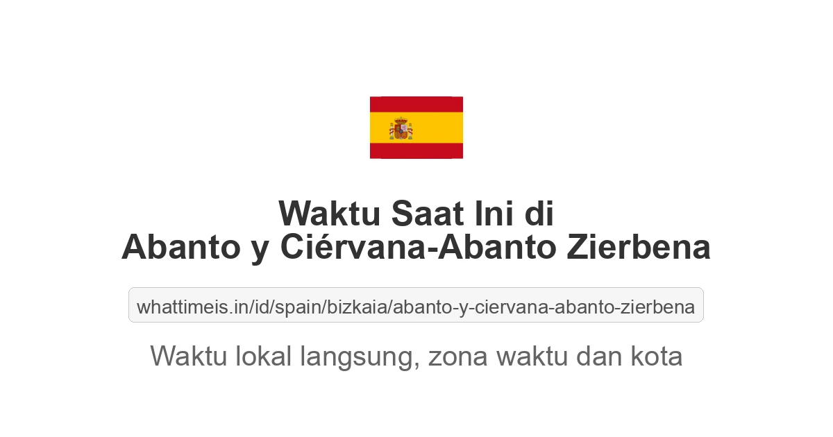 Jam berapa sekarang di: Abanto y Ciérvana-Abanto Zierbena