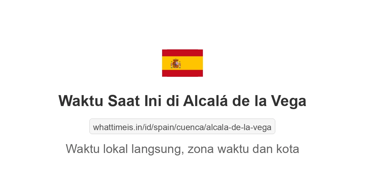 Jam berapa sekarang di: Alcalá de la Vega