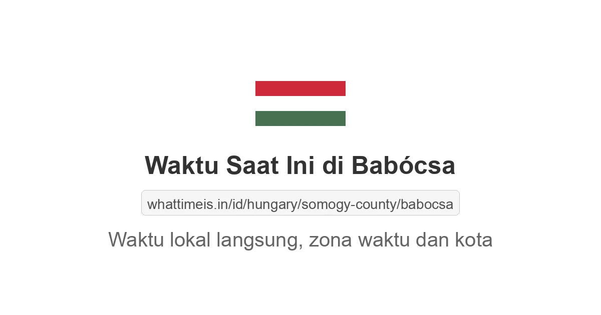 Jam berapa sekarang di: Babócsa