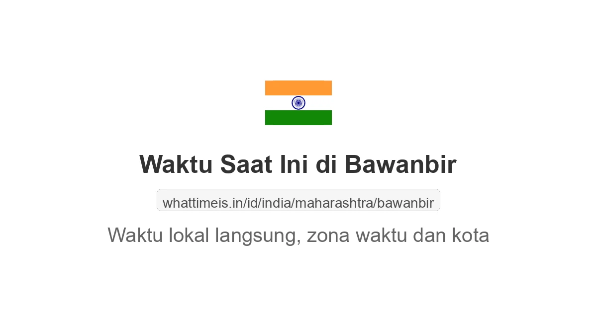 Jam berapa sekarang di: Bawanbir