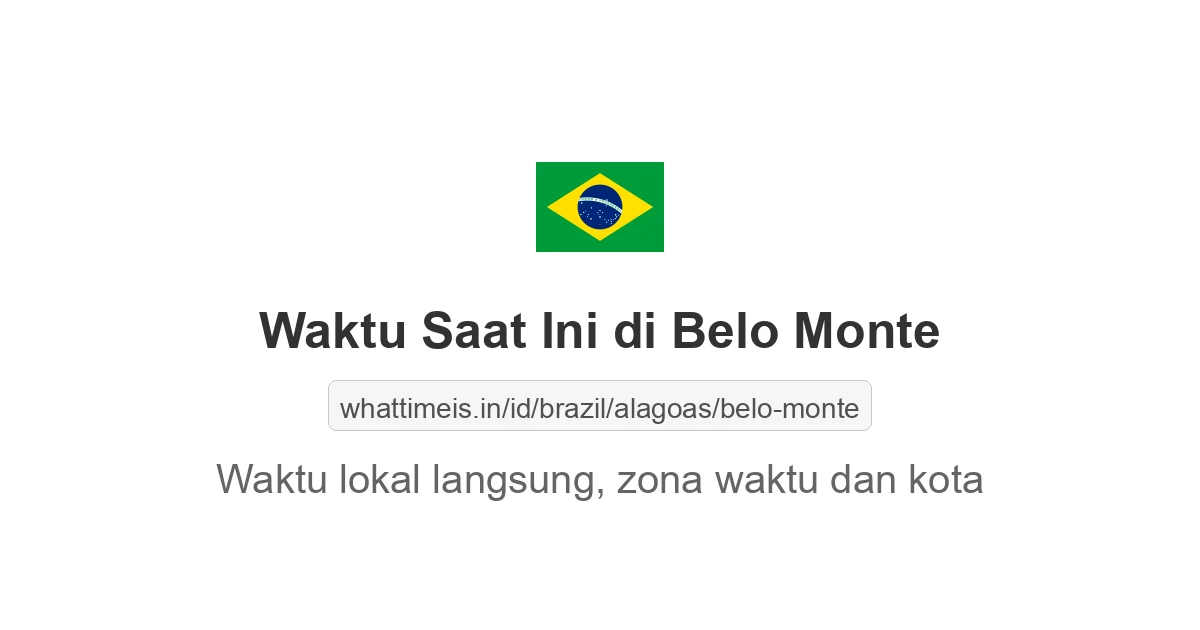 Jam berapa sekarang di: Belo Monte