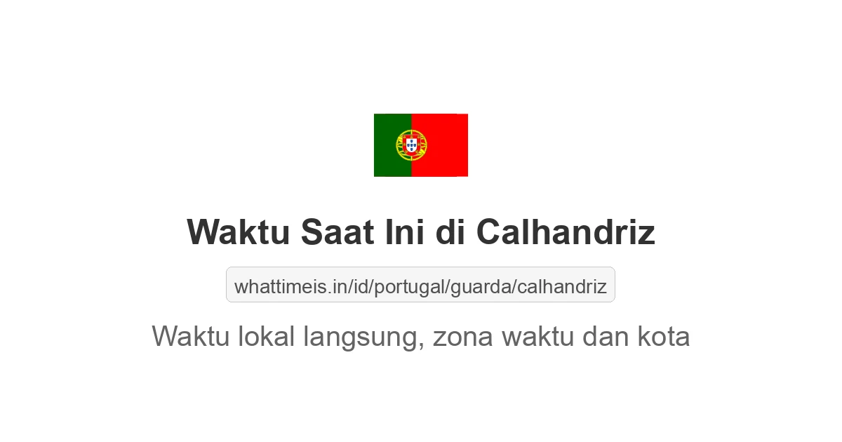 Jam berapa sekarang di: Calhandriz