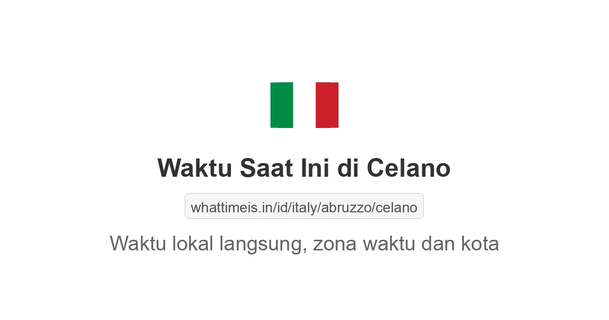 Jam berapa sekarang di: Celano