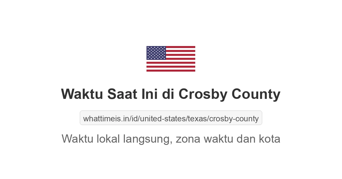 Jam berapa sekarang di: Crosby County