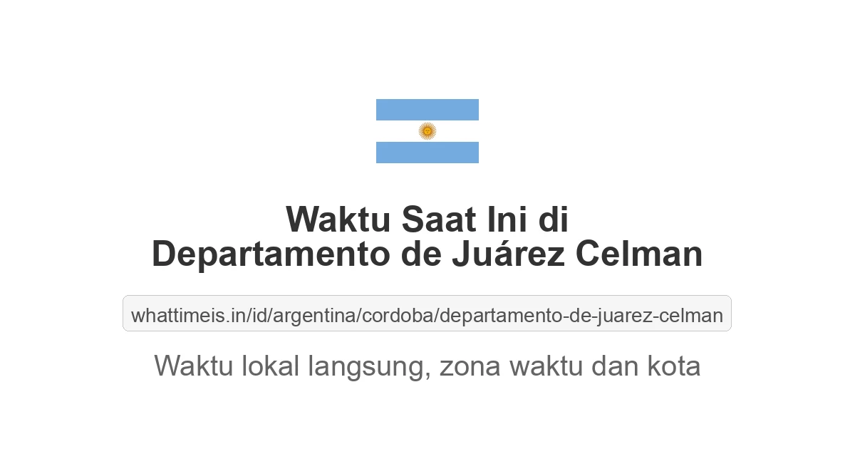Jam berapa sekarang di: Departamento de Juárez Celman