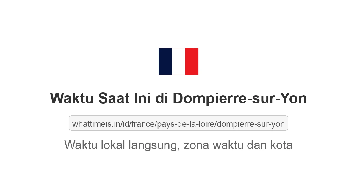 Jam berapa sekarang di: Dompierre-sur-Yon