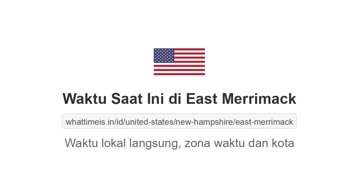 Jam berapa sekarang di: East Merrimack