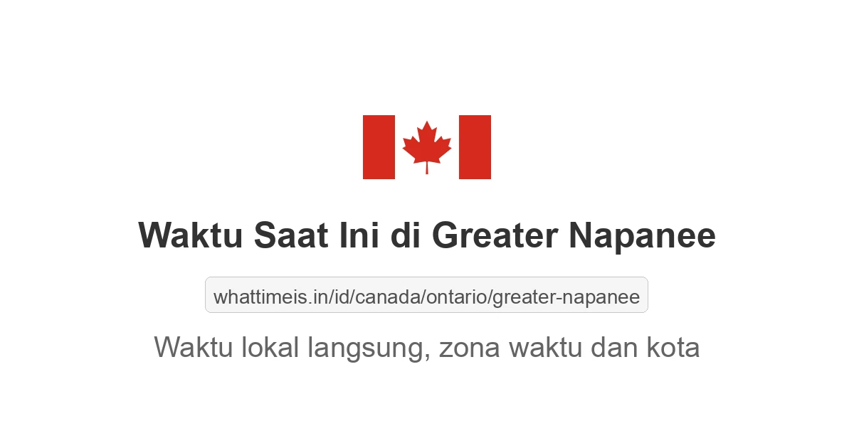 Jam berapa sekarang di: Greater Napanee