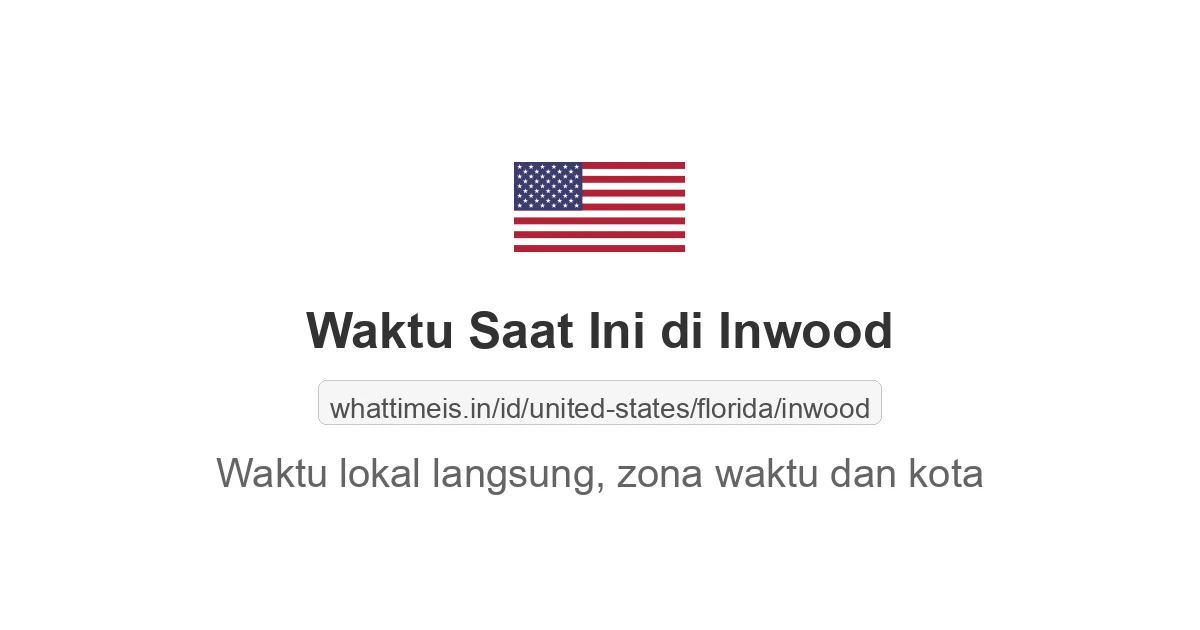 Jam berapa sekarang di: Inwood