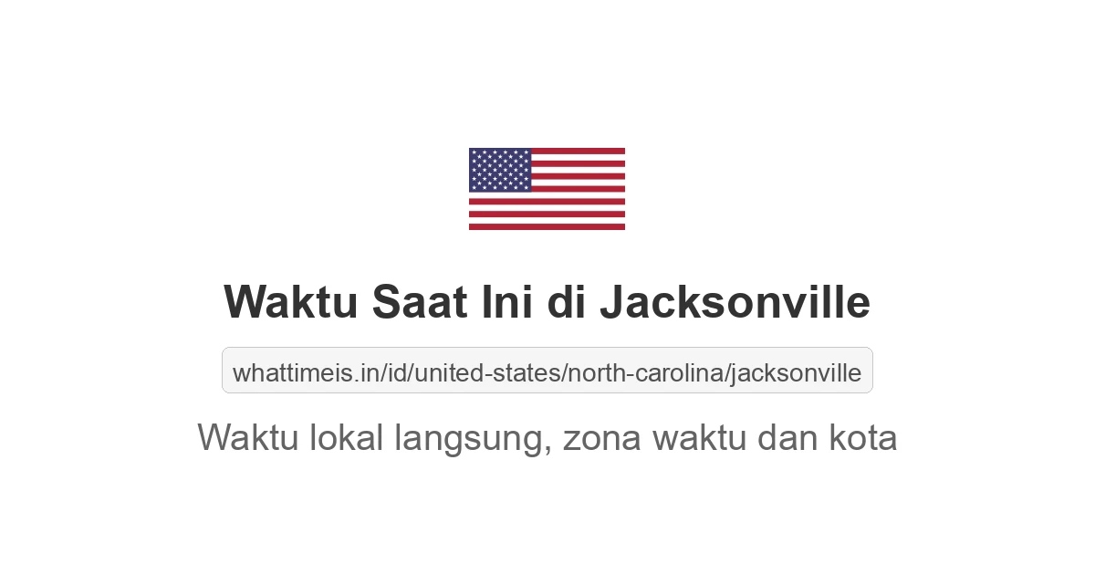 Jam berapa sekarang di: Jacksonville