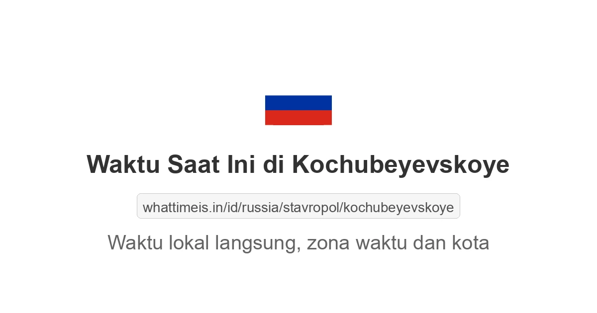 Jam berapa sekarang di: Kochubeyevskoye