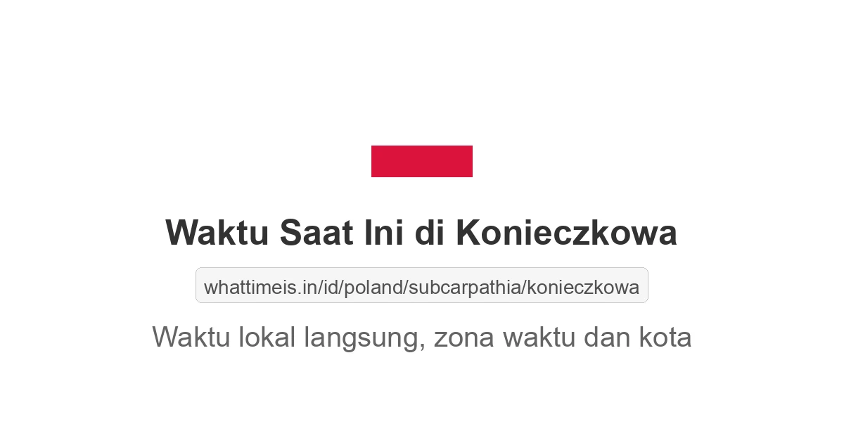 Jam berapa sekarang di: Konieczkowa