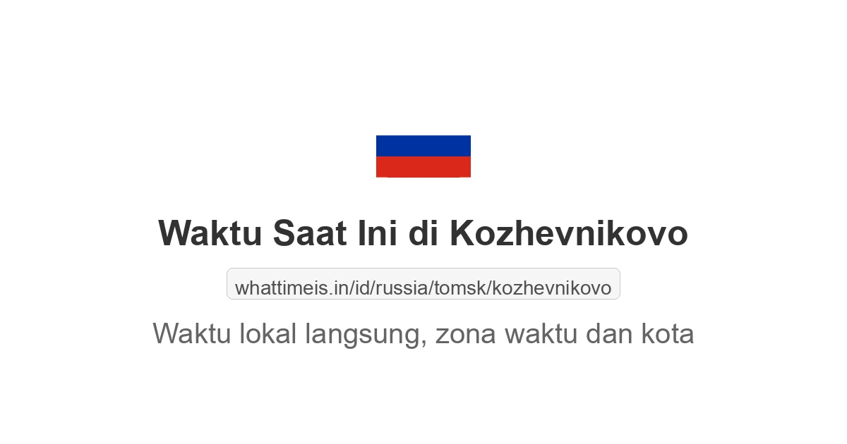 Jam berapa sekarang di: Kozhevnikovo