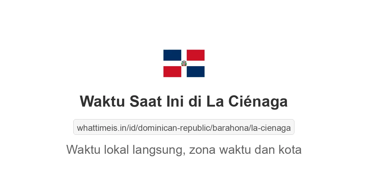 Jam berapa sekarang di: La Ciénaga