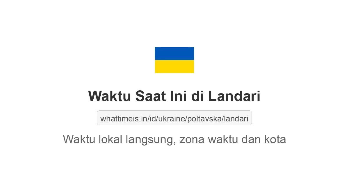 Jam berapa sekarang di: Landari