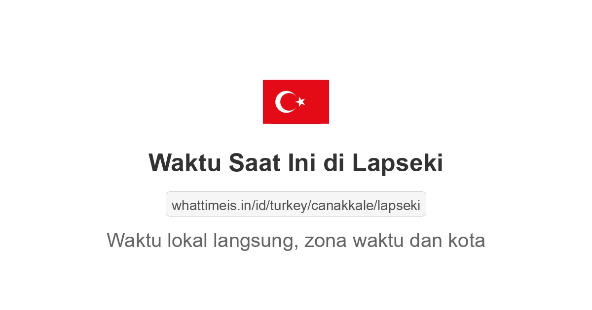 Jam berapa sekarang di: Lapseki