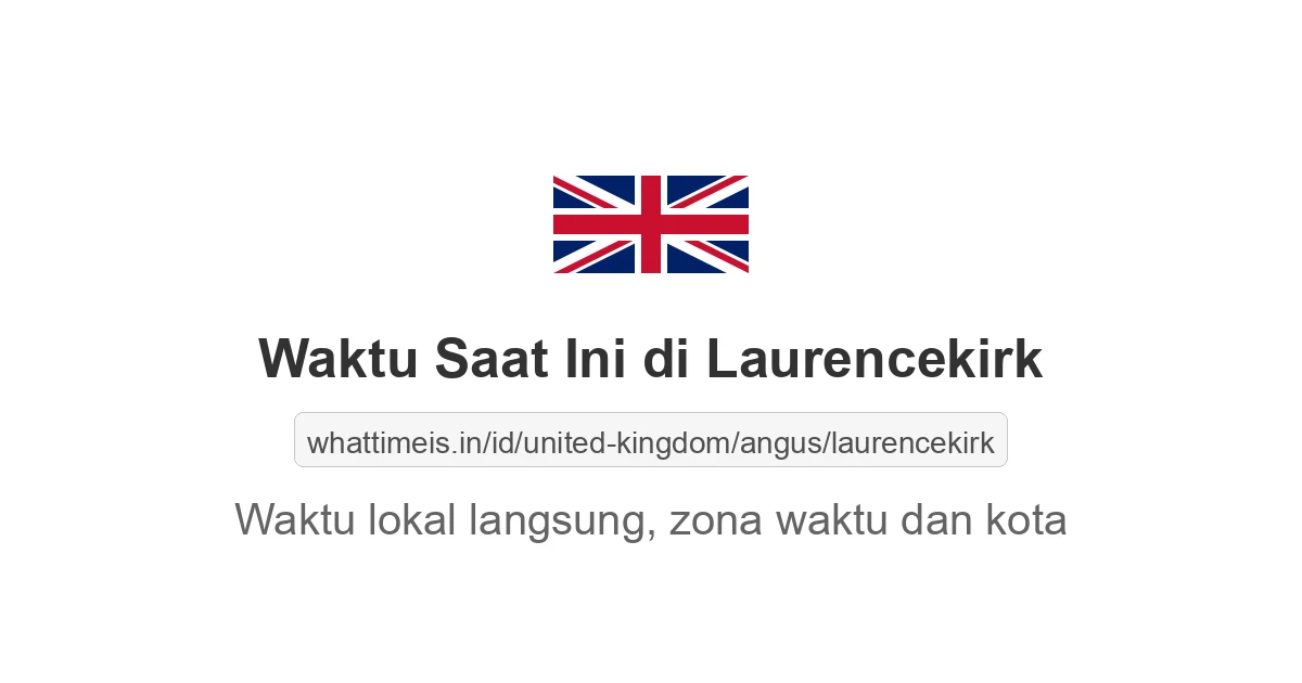 Jam berapa sekarang di: Laurencekirk