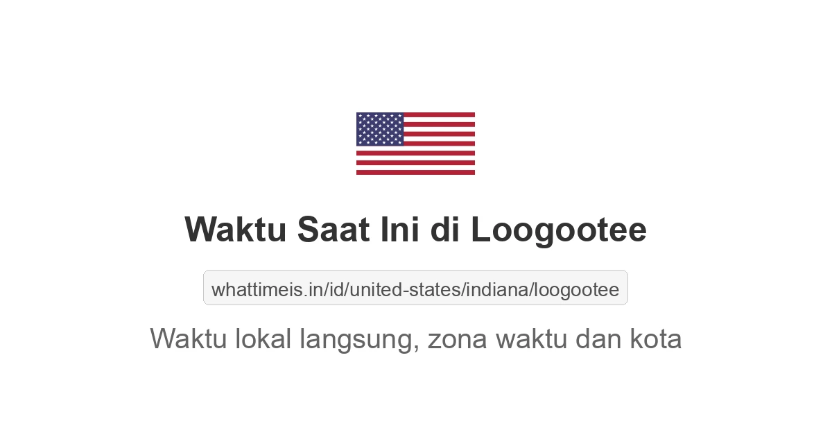 Jam berapa sekarang di: Loogootee