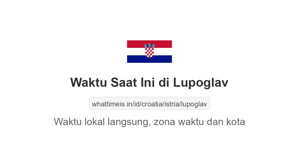 Jam berapa sekarang di: Lupoglav