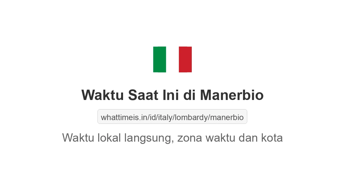Jam berapa sekarang di: Manerbio