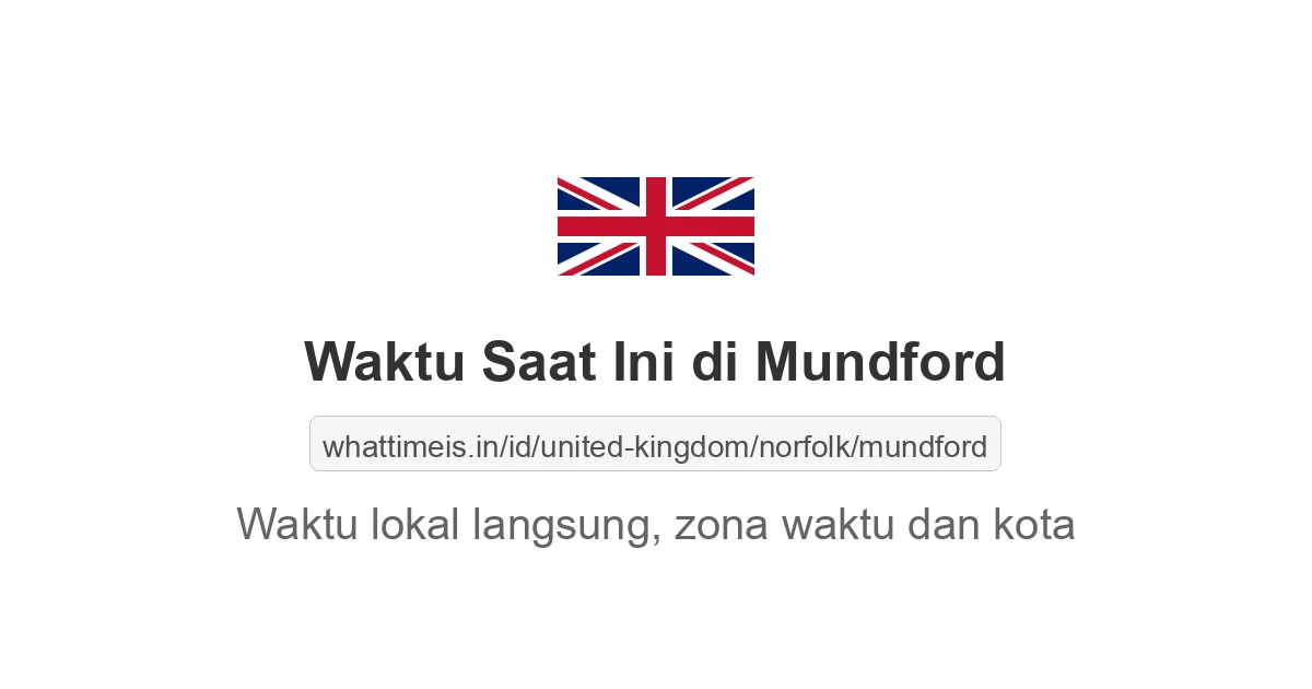 Jam berapa sekarang di: Mundford