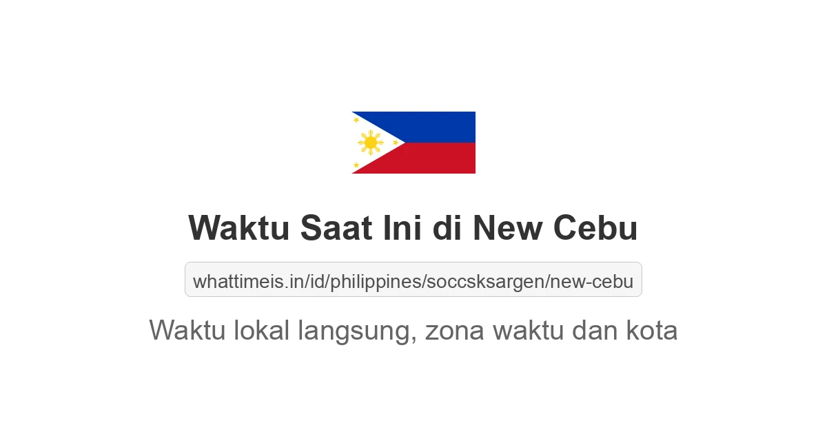 Jam berapa sekarang di: New Cebu