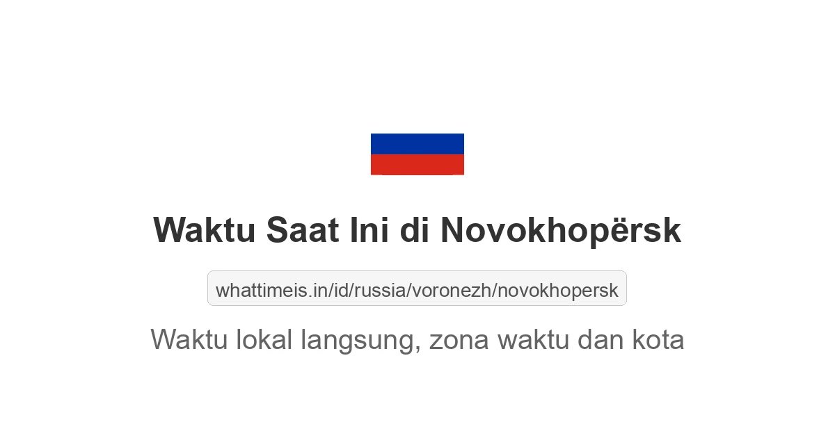 Jam berapa sekarang di: Novokhopërsk