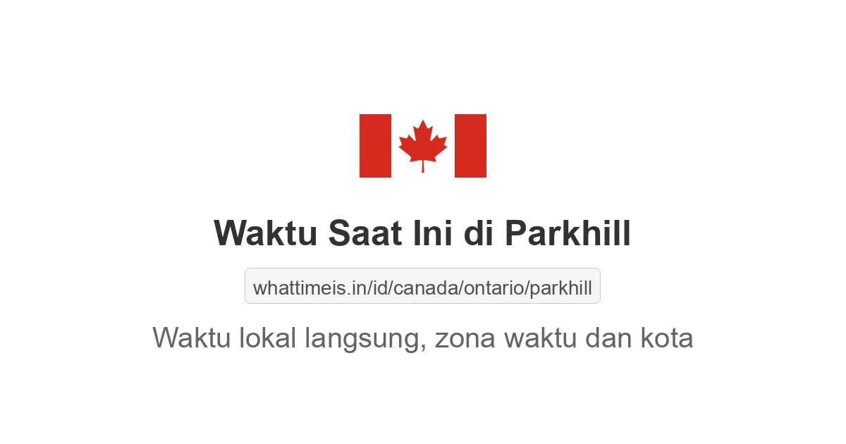 Jam berapa sekarang di: Parkhill
