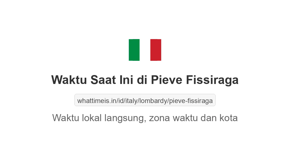 Jam berapa sekarang di: Pieve Fissiraga