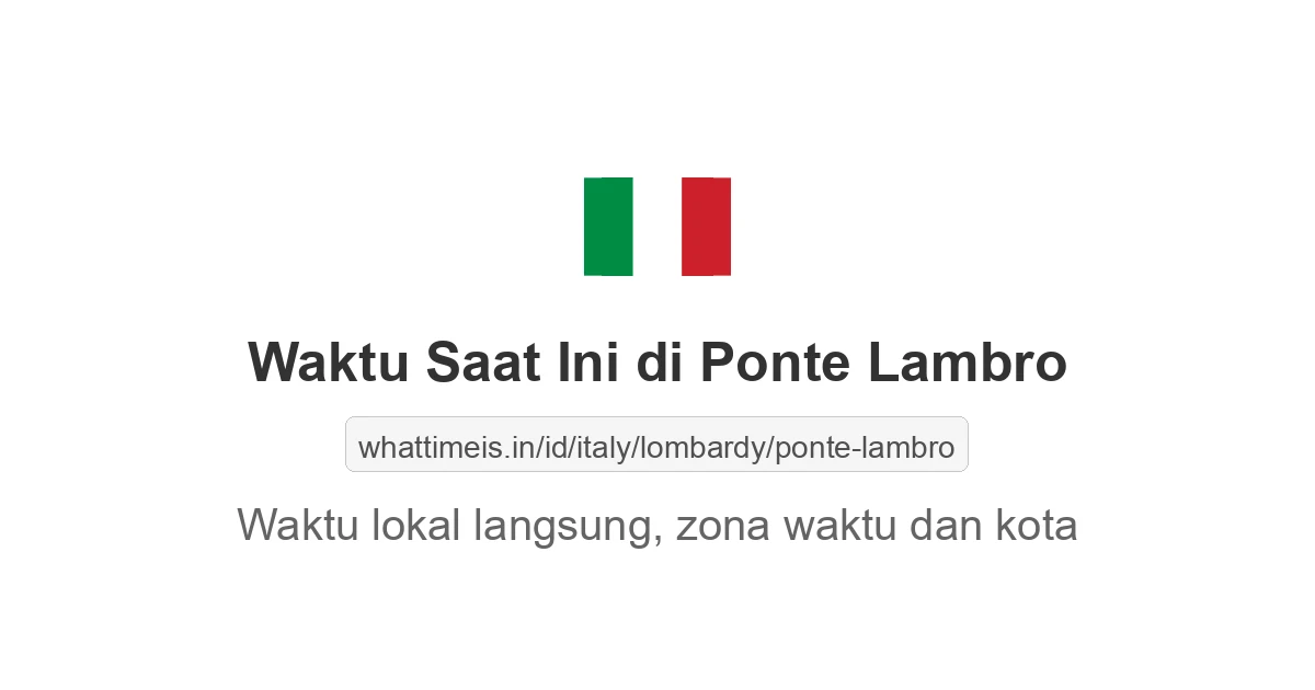 Jam berapa sekarang di: Ponte Lambro