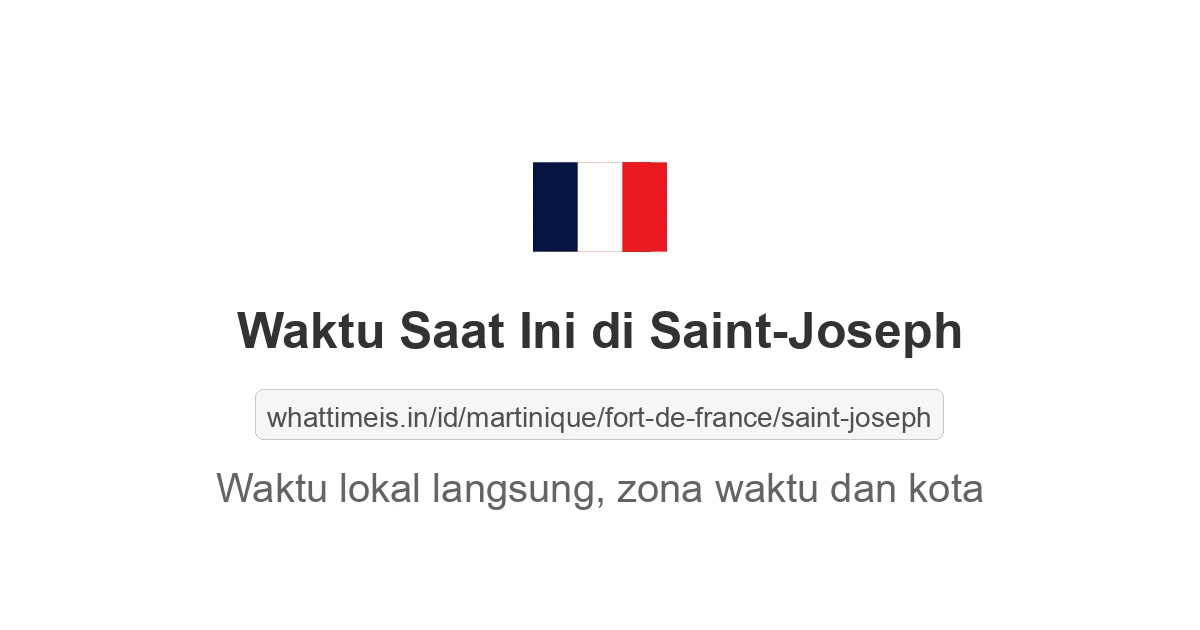 Jam berapa sekarang di: Saint-Joseph