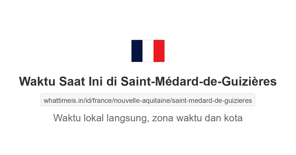 Jam berapa sekarang di: Saint-Médard-de-Guizières