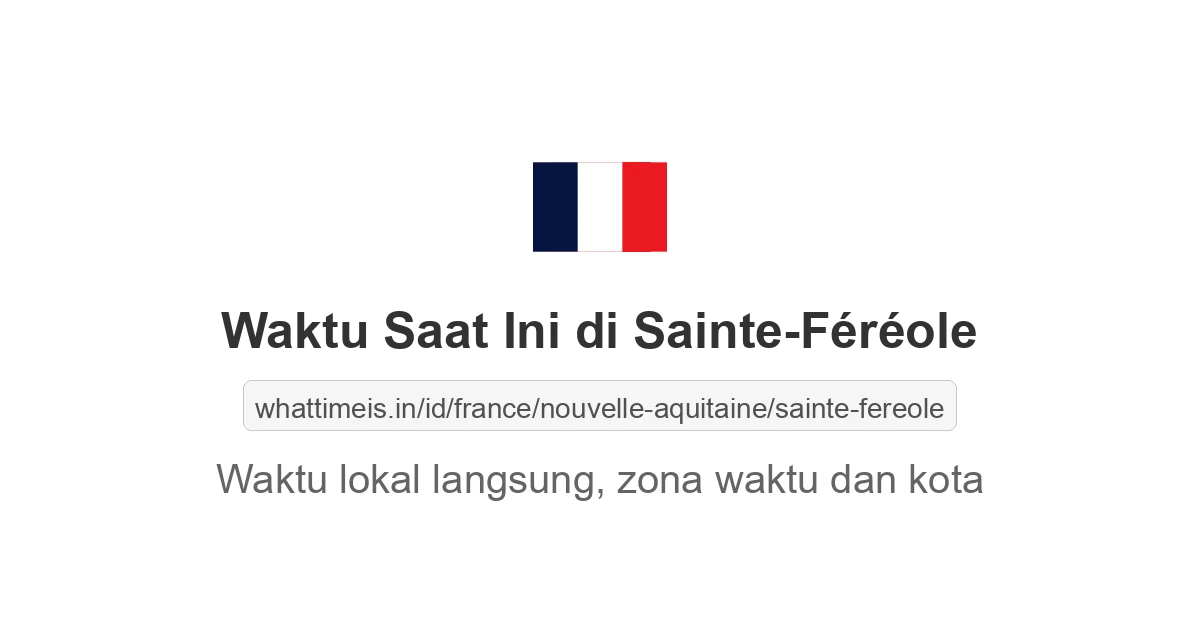 Jam berapa sekarang di: Sainte-Féréole
