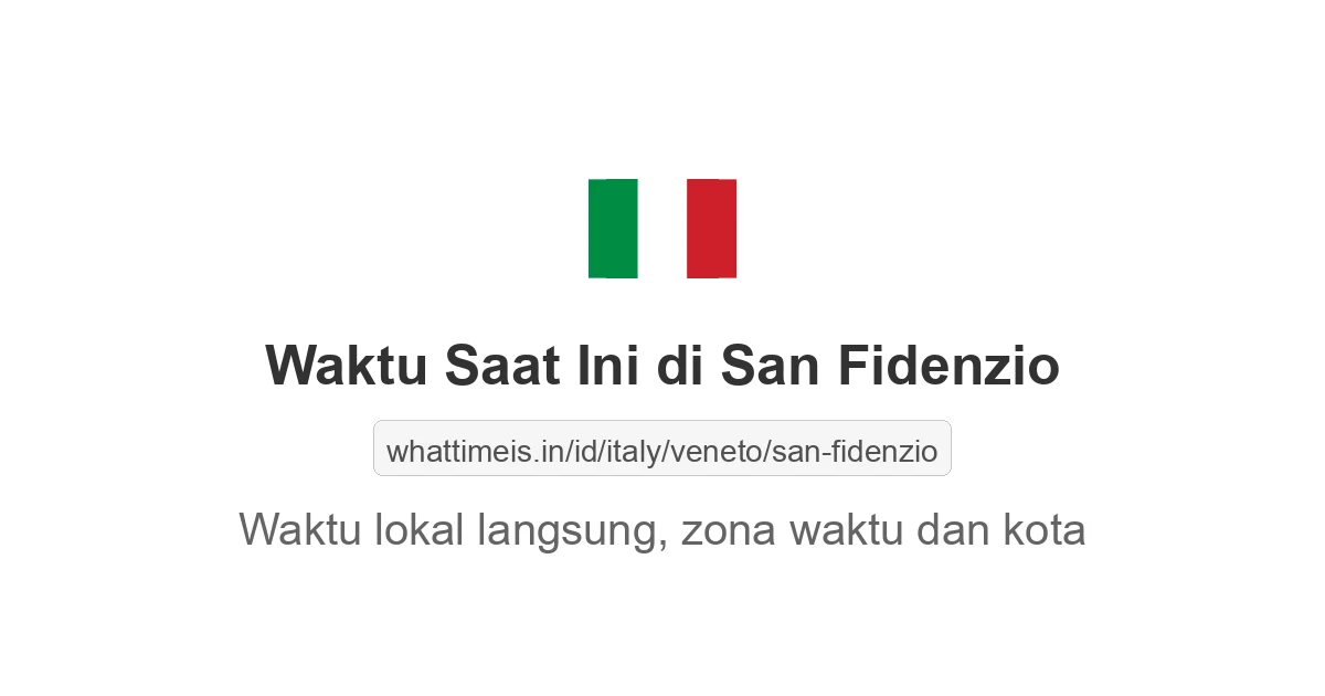Jam berapa sekarang di: San Fidenzio