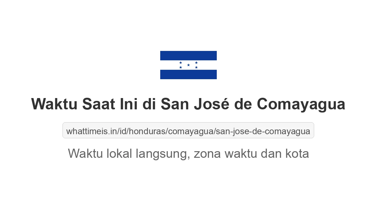 Jam berapa sekarang di: San José de Comayagua