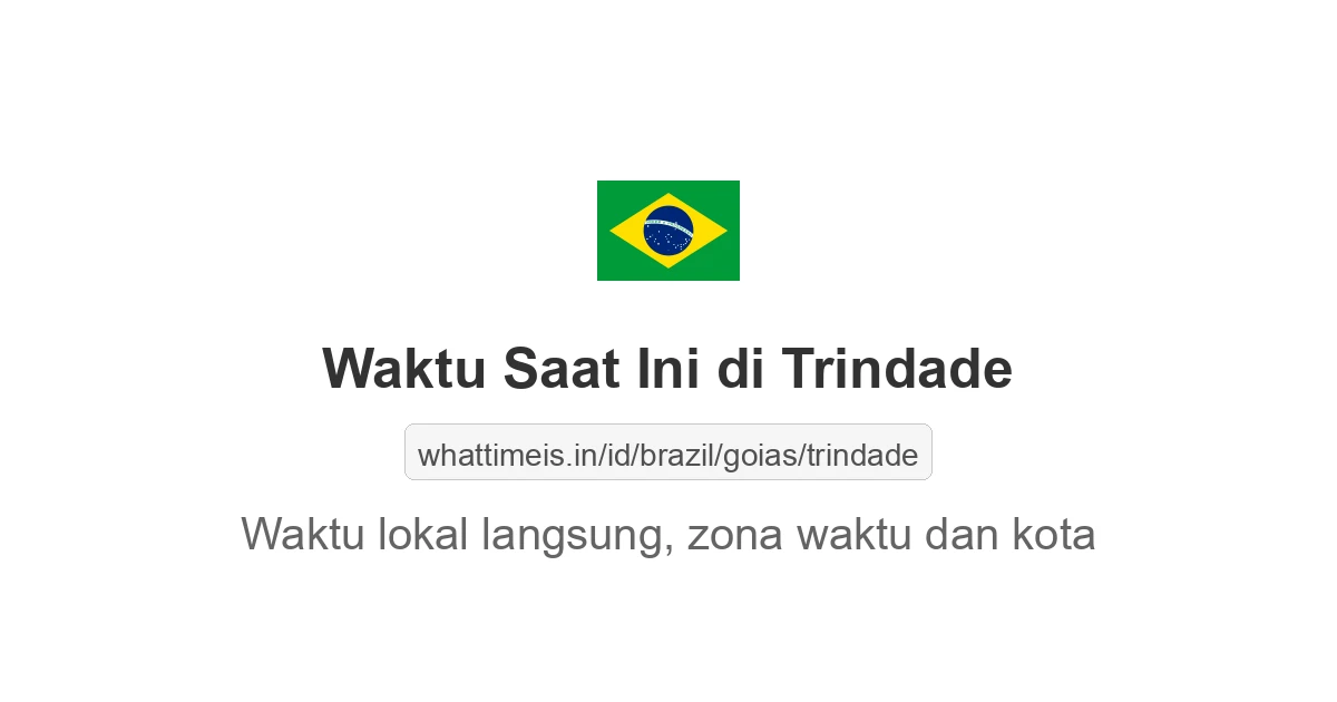 Jam berapa sekarang di: Trindade