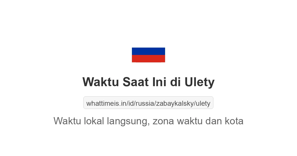 Jam berapa sekarang di: Ulety