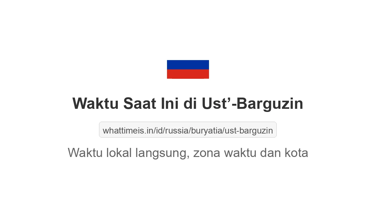 Jam berapa sekarang di: Ust’-Barguzin