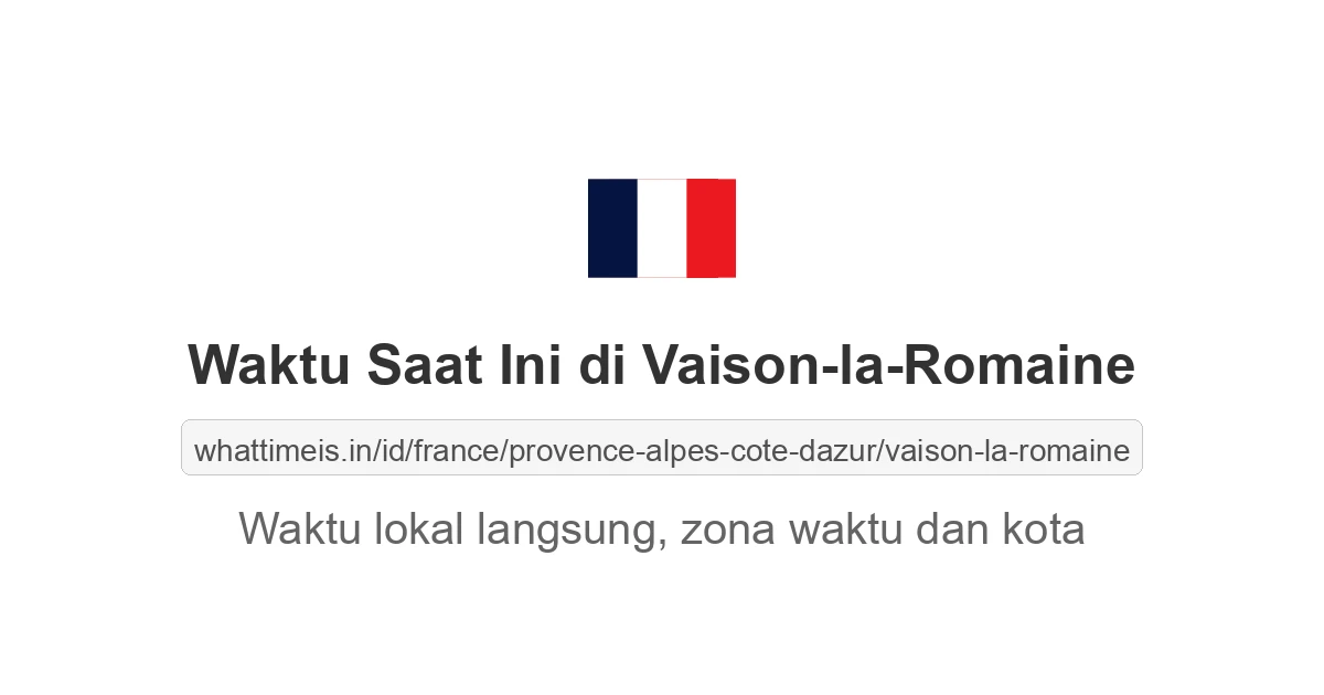 Jam berapa sekarang di: Vaison-la-Romaine