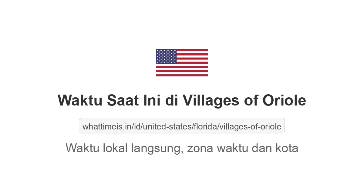 Jam berapa sekarang di: Villages of Oriole