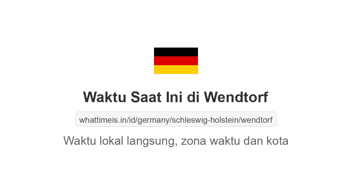 Jam berapa sekarang di: Wendtorf