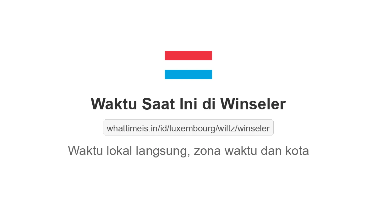 Jam berapa sekarang di: Winseler